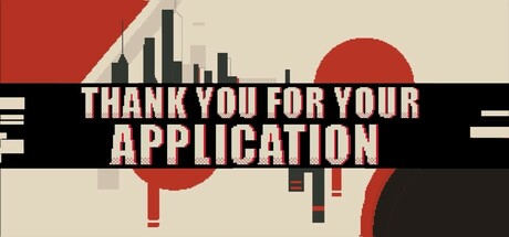 В Steam вышел сатирический симулятор рекрутера Thank You For Your Application в духе Papers, Please